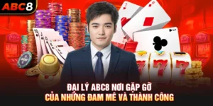 Đại Lý ABC8 - Nơi Gặp Gỡ Của Những Đam Mê Và Thành Công