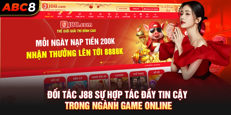 Đối tác J88 - Sự Hợp Tác Đầy Tin Cậy Trong Ngành Game Online