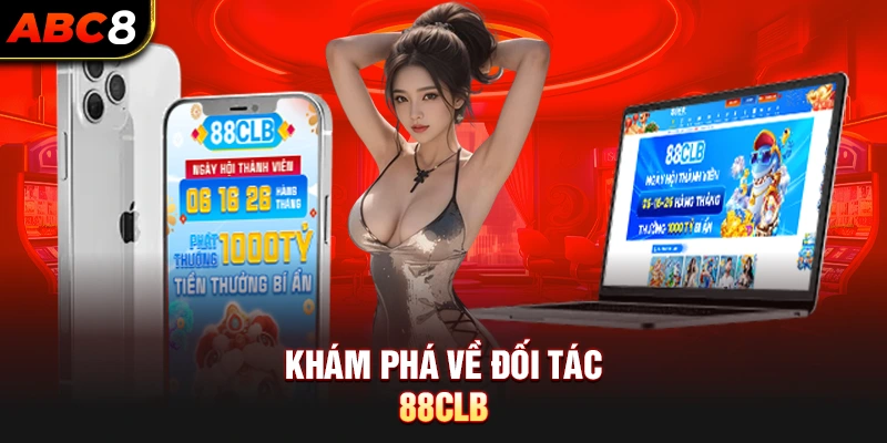 Khám Phá Về Đối Tác 88CLB