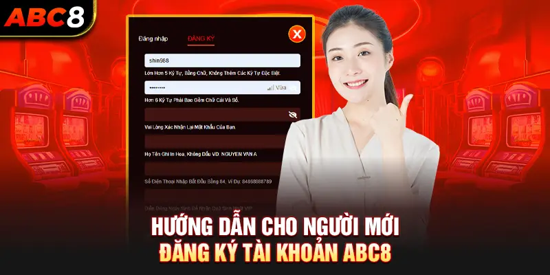 Hướng Dẫn Cho Người Mới Đăng Ký Tài Khoản ABC8