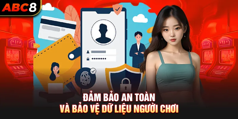 Đảm bảo an toàn và bảo vệ dữ liệu người chơi