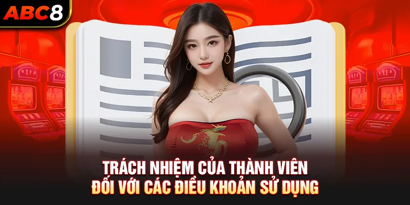 Trách nhiệm của thành viên đối với các điều khoản sử dụng